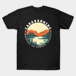 Caravanning: Embracing the nomadic lifestyle Caravanning and RV T-Shirt